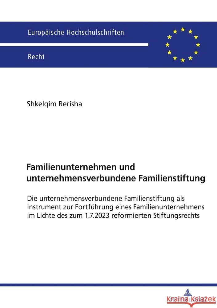 Familienunternehmen und unternehmensverbundene Familienstiftung; Die unternehmensverbundene Familienstiftung als Instrument zur Fortf?hrung eines Fami Shkelqim Berisha 9783631931332 Peter Lang D - książka