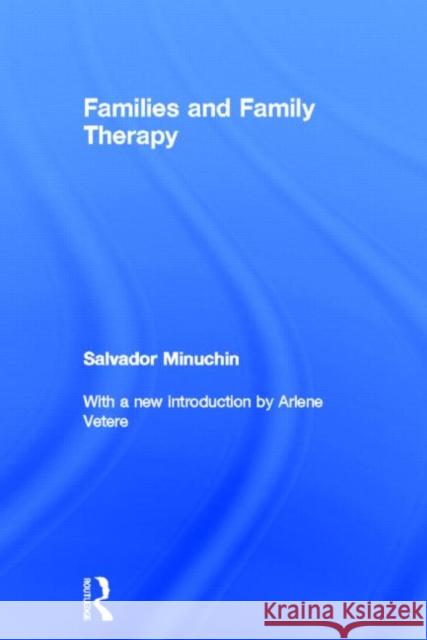 Families and Family Therapy Salvador Minuchin 9780415664738 Routledge - książka