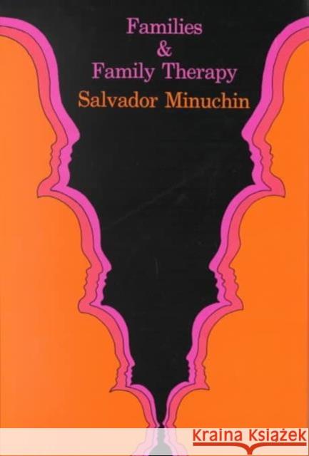 Families and Family Therapy Salvador Minuchin 9780674292369 Harvard University Press - książka