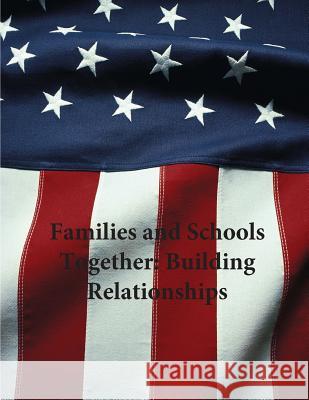 Families and Schools Together: Building Relationships U. S. Department of Justice 9781507630310 Createspace - książka