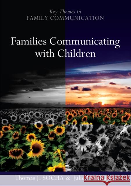 Families Communicating with Children Socha, Thomas 9780745646121 BLACKWELL PUBLISHERS - książka