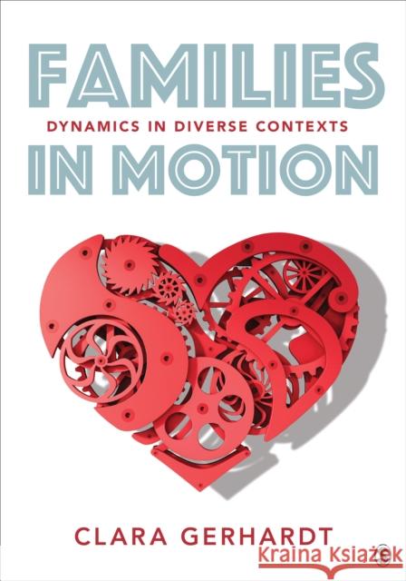 Families in Motion: Dynamics in Diverse Contexts Clara E. Gerhardt 9781544329208 Sage Publications, Inc - książka