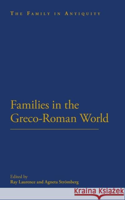 Families in the Greco-Roman World Laurence, Ray 9781441139276  - książka