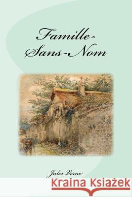 Famille-Sans-Nom Jules Verne Edinson Saguez 9781533493699 Createspace Independent Publishing Platform - książka