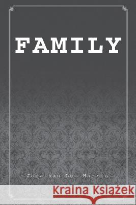 Family Jonathan Lee Harris 9781514492154 Xlibris - książka