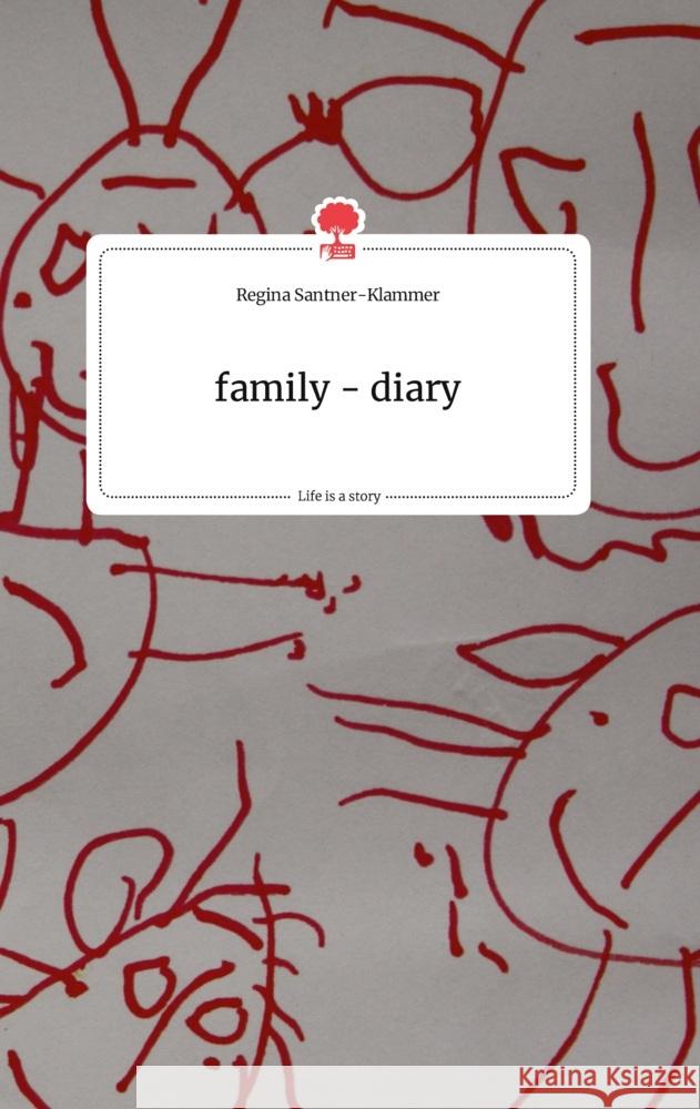 family - diary. Life is a Story - story.one Santner-Klammer, Regina 9783710804465 story.one publishing - książka