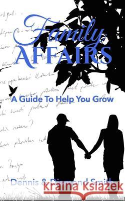 Family Affairs: A Guide To Help You Grow Smith, Diamond 9781548113346 Createspace Independent Publishing Platform - książka