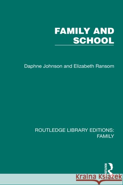 Family and School Daphne Johnson Elizabeth Ransom 9781032536972 Routledge - książka