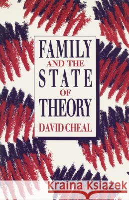 Family and the State of Theory David Cheal 9780802069283 University of Toronto Press - książka