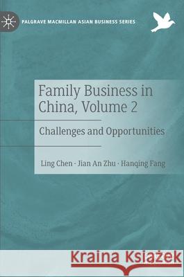 Family Business in China, Volume 2: Challenges and Opportunities Chen, Ling 9783030514013 Palgrave MacMillan - książka