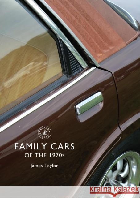 Family Cars of the 1970s James Taylor 9780747811497  - książka