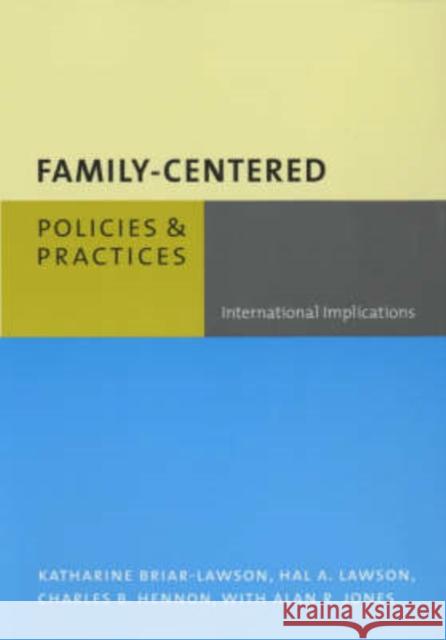 Family-Centered Policies and Practices: International Implications Briar-Lawson, Katharine 9780231121071 Columbia University Press - książka