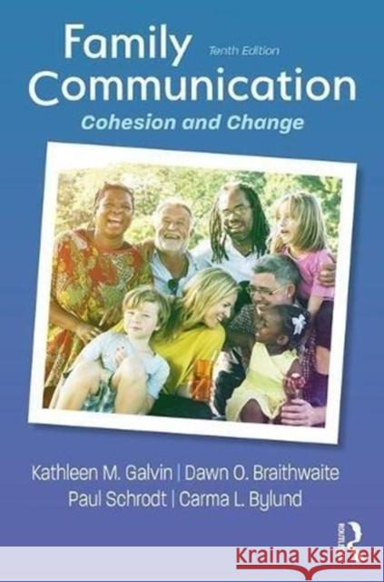 Family Communication: Cohesion and Change Kathleen M. Galvin 9781138285279 Routledge - książka