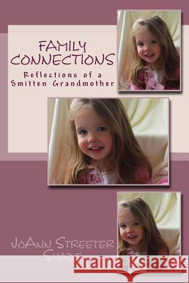 Family Connections: Reflections of a Smitten Grandmother Joann Streete 9781482566611 Createspace Independent Publishing Platform - książka