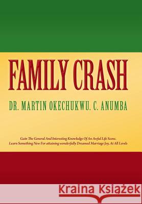 Family Crash Dr Martin Okechukwu C. Anumba 9781483604459 Xlibris Corporation - książka