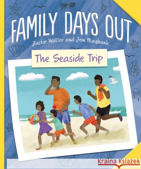 Family Days Out: The Seaside Trip Walter, Jackie 9781445158969 Hachette Children's Group - książka