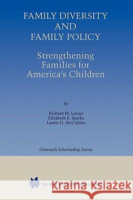 Family Diversity and Family Policy: Strengthening Families for America's Children Richard M. Lerner Elizabeth E. Sparks Laurie D. McCubbin 9781441950987 Not Avail - książka