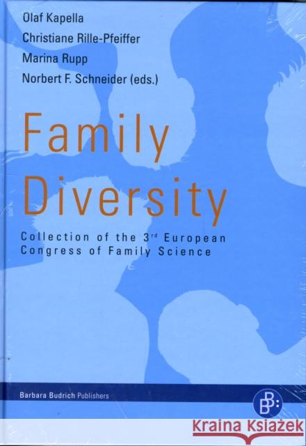 Family Diversity: Collection of the 3rd European Congress of Family Science Kapella, Olaf 9783866492998 Barbara Budrich - książka