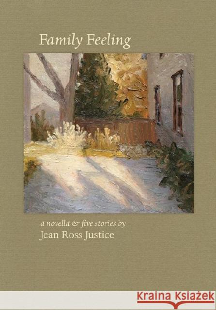 Family Feeling Jean Ross Justice 9780985932541 Prairie Lights Books - książka