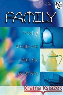 Family: Finding Who We Are and How We Belong Hawkins, James 9780687027163 Abingdon Press - książka