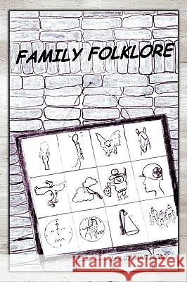 Family Folklore Louis Anthony 9781438923697 Authorhouse - książka