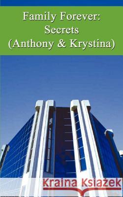 Family Forever: Secrets (Anthony & Krystina) Cynthia Mason 9781414012841 Authorhouse - książka