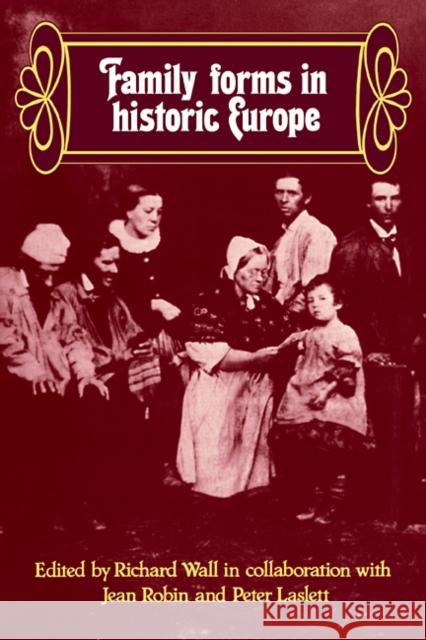 Family Forms in Historic Europe Richard Wall Richard Wall 9780521091305 Cambridge University Press - książka