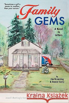 Family Gems: A Novel in Letters Browning, Jim 9781434397249 Authorhouse - książka