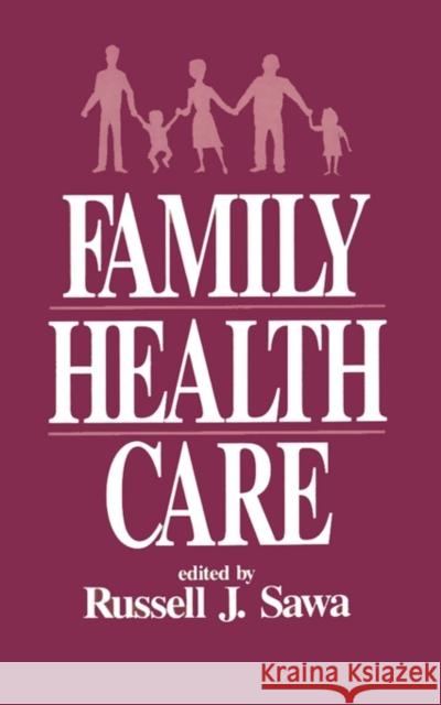 Family Health Care Russell J. Sawa Ian R. McWhinney 9780803947498 Sage Publications - książka