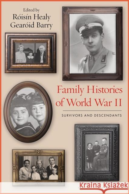 Family Histories of World War II: Survivors and Descendants Dr Róisín Healy (University of Galway, Ireland), Dr Gearóid Barry (University of Galway, Ireland) 9781350201941 Bloomsbury Publishing PLC - książka