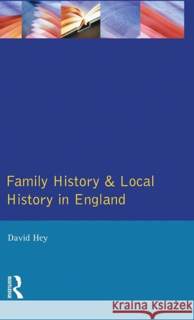 Family History and Local History in England David Hey 9781138835962 Routledge - książka