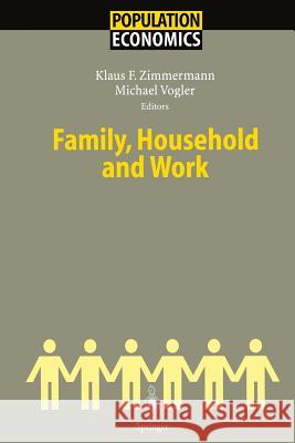 Family, Household And Work Klaus F. Zimmermann, Michael Vogler 9783642624391 Springer-Verlag Berlin and Heidelberg GmbH &  - książka