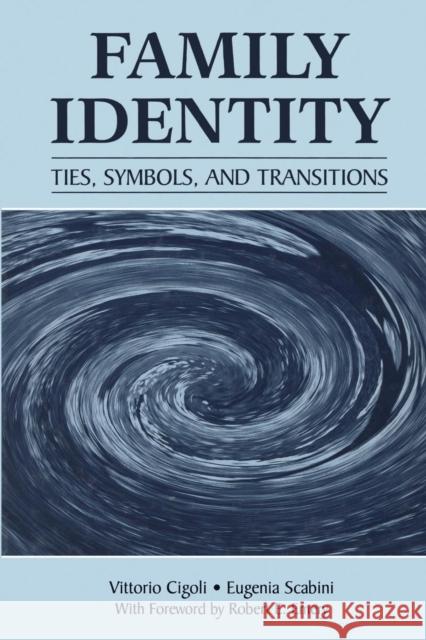 Family Identity: Ties, Symbols, and Transitions Cigoli, Vittorio 9780805863185 Lawrence Erlbaum Associates - książka