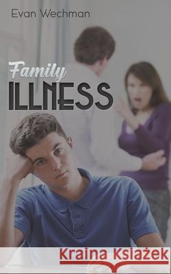 Family Illness Evan Wechman 9781647503482 Austin Macauley Publishers LLC - książka