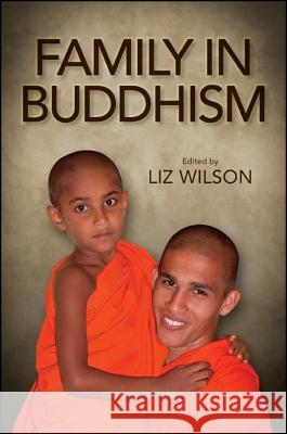 Family in Buddhism Liz Wilson 9781438447537 State University of New York Press - książka