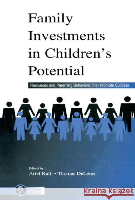 Family Investments in Children's Potential: Resources and Parenting Behaviors That Promote Success Kalil, Ariel 9780415654821 Psychology Press - książka