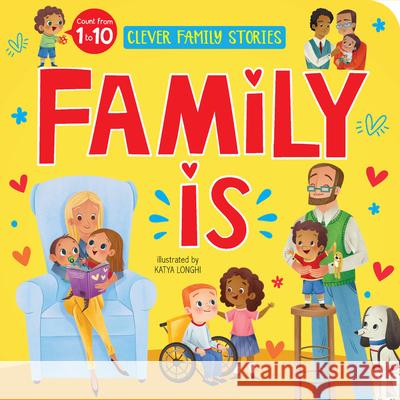 Family Is: Count from 1 to 10 Longhi, Katya 9781951100018 Clever Publishing - książka