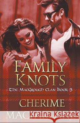 Family Knots Cherime MacFarlane 9781393394556 Paper Gold Publishing - książka