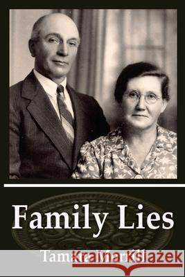 Family Lies Tamara Merrill 9780990518327 Tamara Merrill - książka