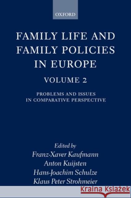 Family Life and Family Policies in Europe: Volume 2: Problems and Issues in Comparative Perspective Kaufmann, Franz-Xaver 9780198233282 Oxford University Press, USA - książka