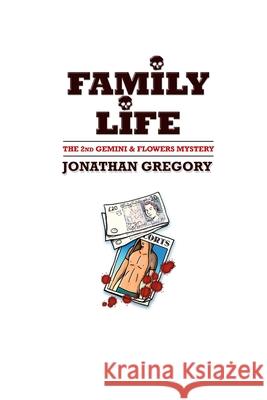 Family Life: Fictional novel Gregory, Jonathan 9781482364897 Createspace - książka