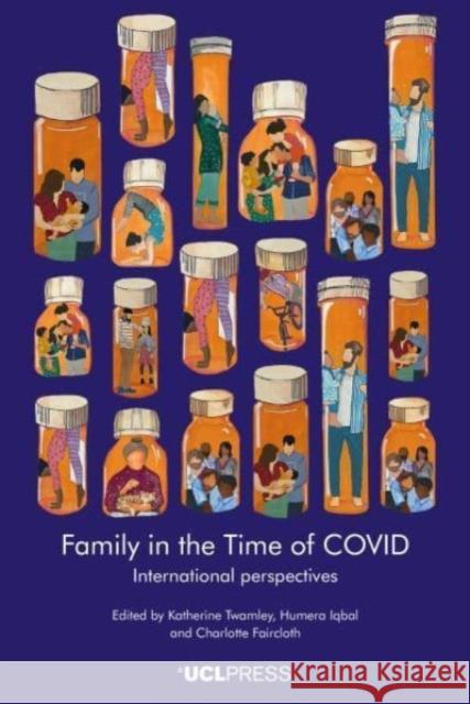 Family Life in the Time of Covid: International Perspectives  9781800081734 UCL Press - książka