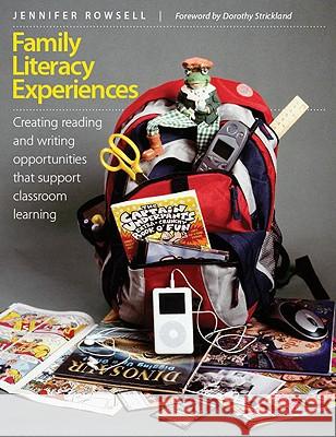 Family Literacy Experiences: Creating Reading and Writing Opportunities That Support Classroom Learning Jennifer Rowsell 9781571104915 Stenhouse Publishers - książka