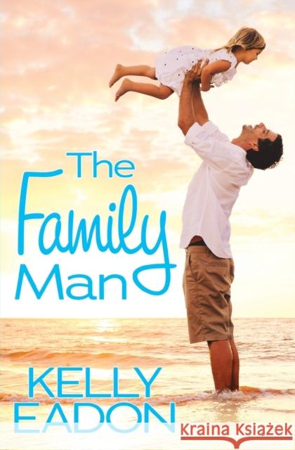Family Man Kelly Eadon 9781455593996 Forever Yours - książka