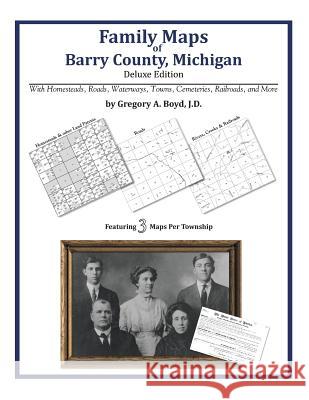 Family Maps of Barry County, Michigan Gregory a. Boy 9781420312539 Arphax Publishing Co. - książka