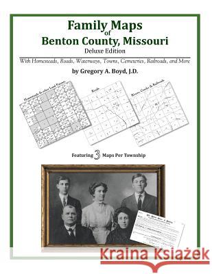 Family Maps of Benton County, Missouri Gregory a. Boy 9781420313215 Arphax Publishing Co. - książka