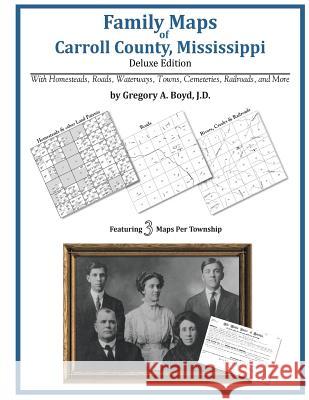 Family Maps of Carroll County, Mississippi Gregory a. Boy 9781420315127 Arphax Publishing Co. - książka