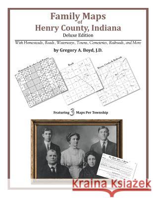 Family Maps of Henry County, Indiana Gregory a. Boy 9781420314656 Arphax Publishing Co. - książka