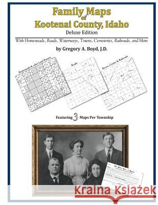 Family Maps of Kootenai County, Idaho Gregory a. Boy 9781420314892 Arphax Publishing Co. - książka