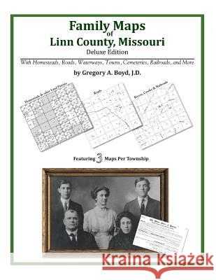 Family Maps of Linn County, Missouri Gregory a. Boy 9781420312683 Arphax Publishing Co. - książka